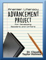 Premier Literacy  ADVANCEMENT PROJECT For Developing Readers and Writers