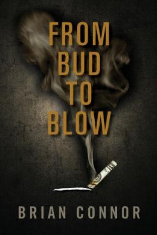 From Bud to Blow