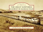 The Great Northern Railway in Marias Pass