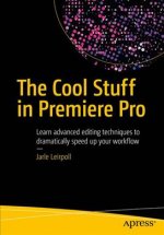 Cool Stuff in Premiere Pro