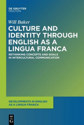 Culture and Identity through English as a Lingua Franca (Will Baker)()