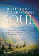 Reflections of a Seasoned Soul
