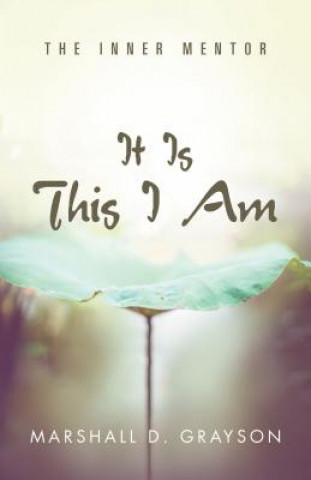 IT IS THIS I AM