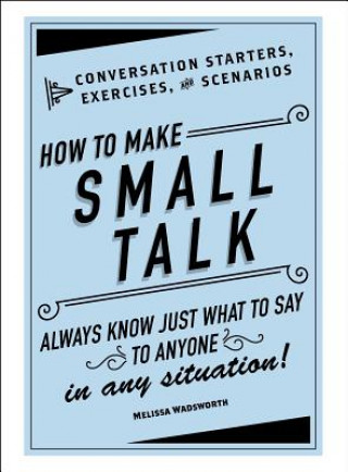 How to Make Small Talk