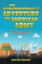 Extraterrestrials! In an Adventure with the American Army