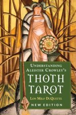 Understanding Aleister Crowley's Thoth Tarot