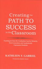Creating the Path to Success in the Classroom