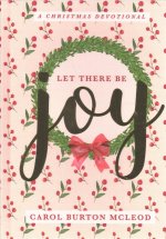 Let There Be Joy: Christmas Devotional