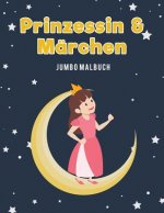 Prinzessin & Marchen Jumbo Malbuch