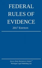 Federal Rules of Evidence; 2017 Edition