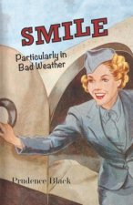 Smile, Particularly in Bad Weather