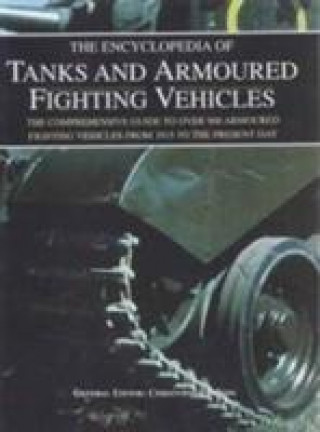 Encyclopedia of Tanks and Armoured Fighting Vehicles