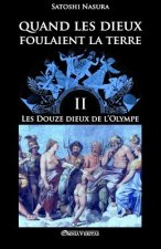 Quand les dieux foulaient la terre II