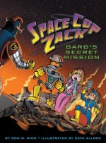 Space Cop Zack, GARG's Secret Mission