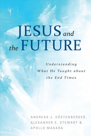 JESUS & THE FUTURE