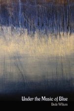 UNDER THE MUSIC OF BLUE
