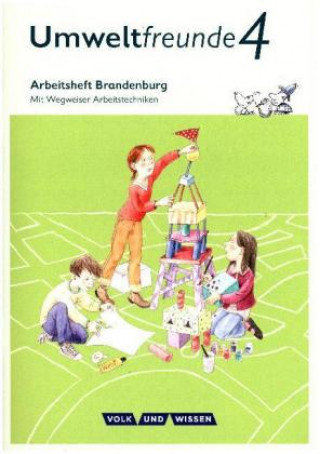 Umweltfreunde - Brandenburg 4. Schuljahr - Arbeitsheft