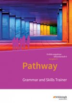 Pathway - Lese- und Arbeitsbuch Englisch zur Einführung in die gymnasiale Oberstufe. Grammar and Skills Trainer: Arbeitsheft. Niedersachsen