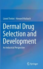 Dermal Drug Selection and Development