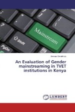 An Evaluation of Gender mainstreaming in TVET institutions in Kenya