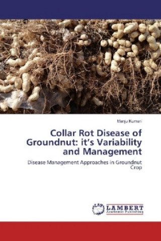 Collar Rot Disease of Groundnut: it's Variability and Management