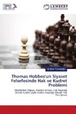 Thomas Hobbes'un Siyaset Felsefesinde Hak ve Kudret Problemi