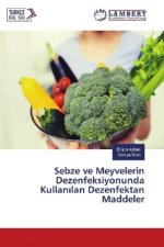 Sebze ve Meyvelerin Dezenfeksiyonunda Kullan lan Dezenfektan Maddeler