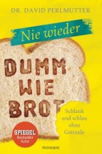 Nie wieder - Dumm wie Brot