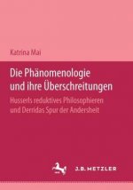 Die Phanomenologie und ihre Uberschreitungen