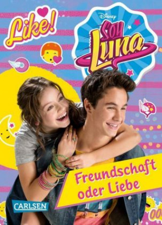 Disney Soy Luna: Soy Luna - Freundschaft oder Liebe?