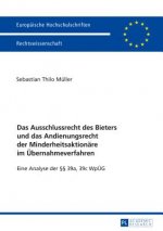 Ausschlussrecht Des Bieters Und Das Andienungsrecht Der Minderheitsaktionaere Im Uebernahmeverfahren