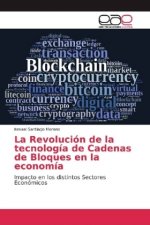 La Revolución de la tecnología de Cadenas de Bloques en la economía