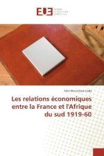 Les relations économiques entre la France et l'Afrique du sud 1919-60