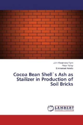 Cocoa Bean Shell`s Ash as Stailizer in Production of Soil Bricks
