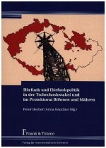 Hörfunk und Hörfunkpolitik in der Tschechoslowakei und im Protektorat Böhmen und Mähren