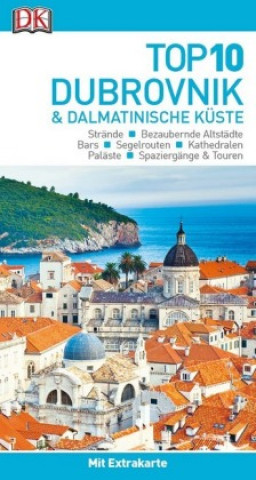 Top 10 Reiseführer Dubrovnik & Dalmatinische Küste, m. 1 Beilage