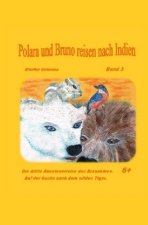 Bärenstarke Abenteuerreisen / Polara und Bruno reisen nach Indien