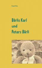Barlis Karl und Peters Barli
