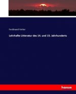 Lehrhafte Litteratur des 14. und 15. Jahrhunderts