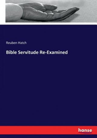 Bible Servitude Re-Examined