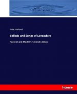 Ballads and Songs of Lancashire