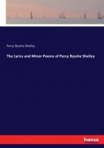 Lyrics and Minor Poems of Percy Bysshe Shelley