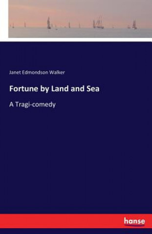 Fortune by Land and Sea