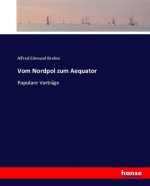 Vom Nordpol zum Aequator