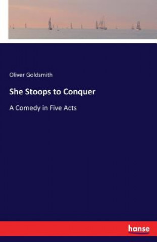 She Stoops to Conquer