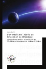 L'orientalisme:Théorie de l'invention de l'Occident