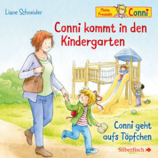 Conni kommt in den Kindergarten / Conni geht aufs Töpfchen