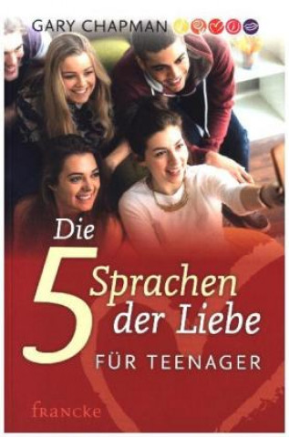 Die fünf Sprachen der Liebe für Teenager