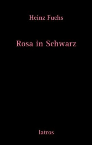 Rosa in Schwarz