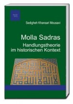 Molla Sadras Handlungstheorie im historischen Kontext